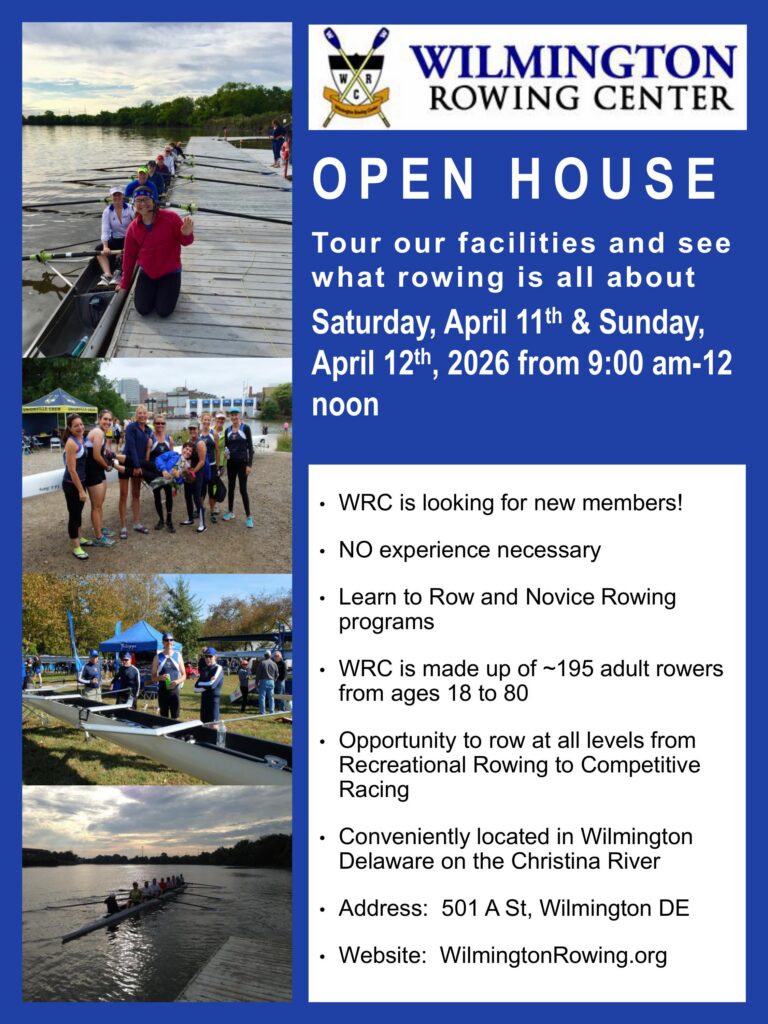 Open house flyer for Wilmington Rowing Center. Learn to row and novice programs. No experience necessary. Rowing for all age adults.